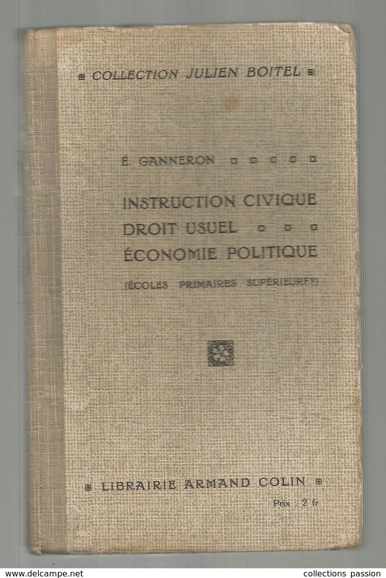 Scolaire , Instruction Civique , Droit , économie Politique ,écoles Primaires , 1914, 211 Pages,  Frais Fr 4.45 E - 6-12 Anni