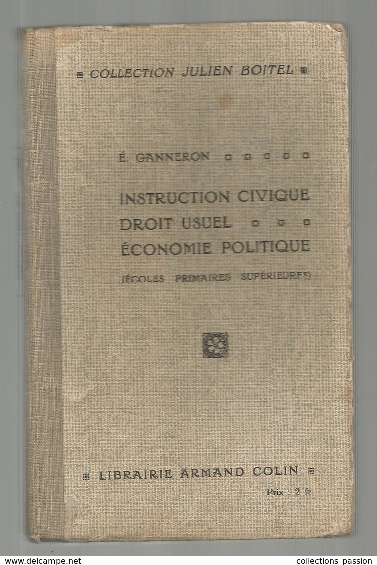 Scolaire , Instruction Civique , Droit , économie Politique ,écoles Primaires , 1914, 211 Pages,  Frais Fr 4.45 E - 6-12 Jaar