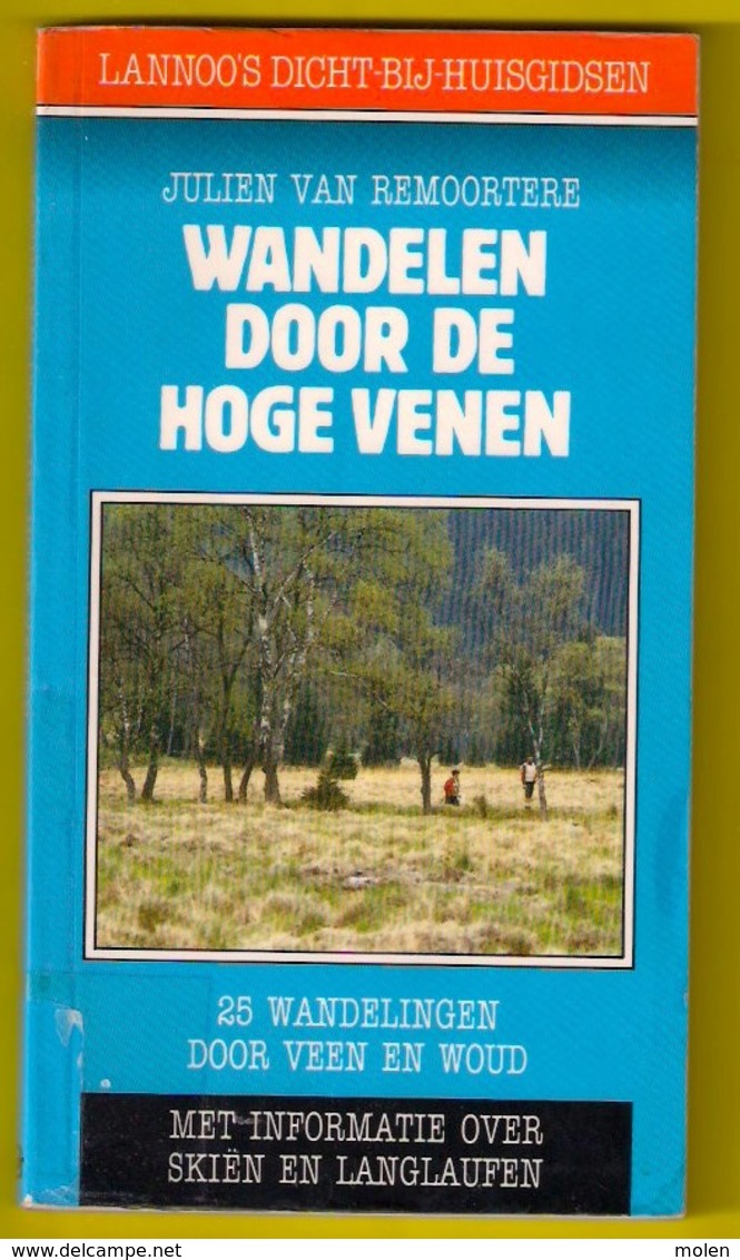 WANDELEN DOOR DE HOGE VENEN Lannoo 25 WANDELINGEN DOOR VEEN EN WOUD Ook SKIËN EN LANGLAUFEN Botrange Baraque Michel Z370 - Andere & Zonder Classificatie