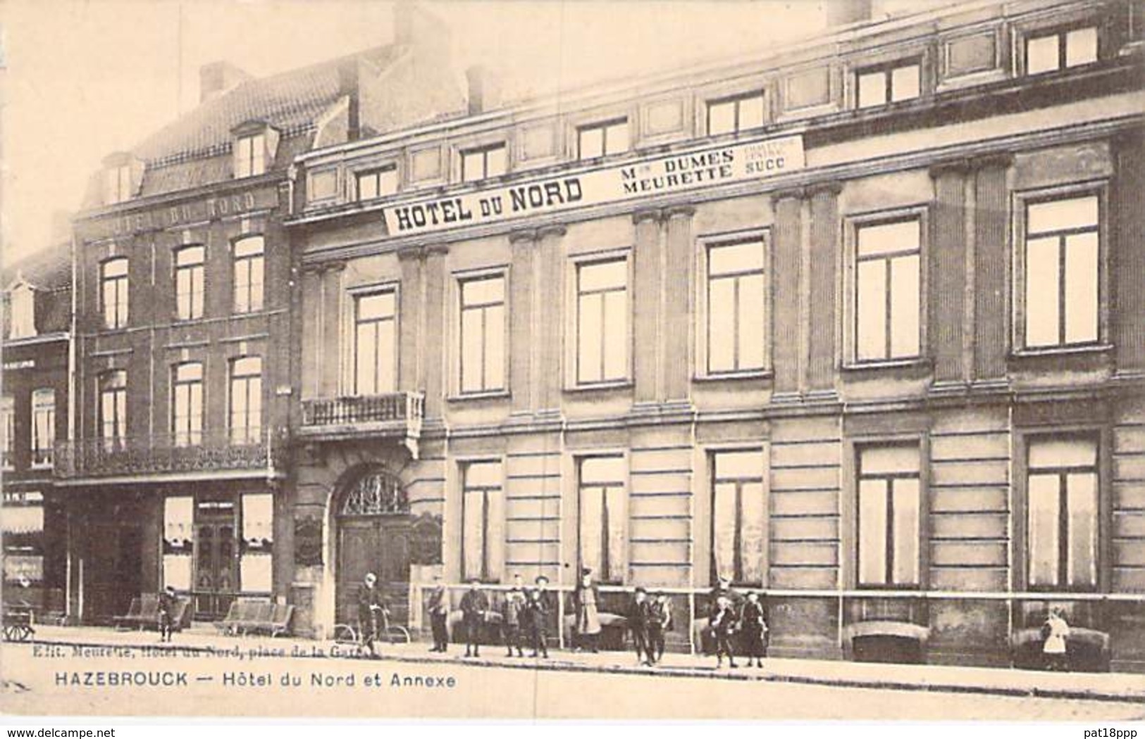 59 - HAZEBROUCK : HOTEL Du NORD ( Maison DUMES & MEURETTE ) Et Annexe  ( Bon Plan Animé ) CPA 1905 - Nord - Hazebrouck