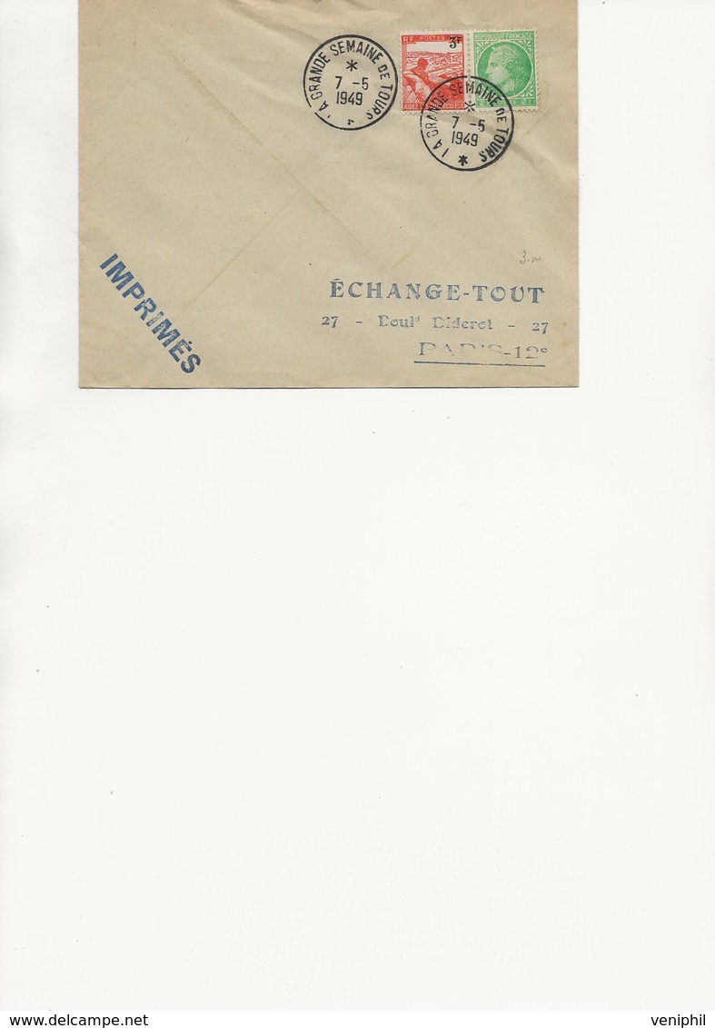 LETTRE AFFRANCHIE N° 680 + N° 750 - CAD SPECIAL - LA GRANDE SEMAINE DE TOURS -7-5 1949 - Commemorative Postmarks