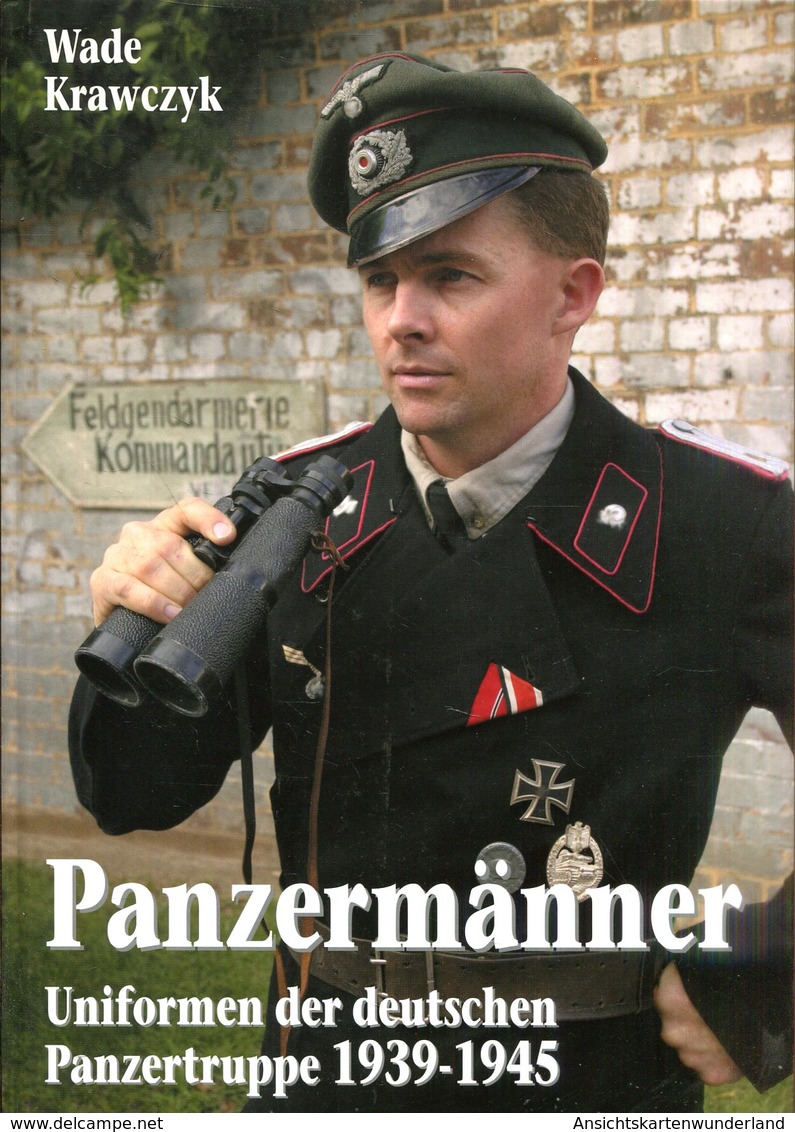 Panzermänner - Uniformen Der Deutschen Panzertruppe 1939-1945. Krawczyk, Wade - German