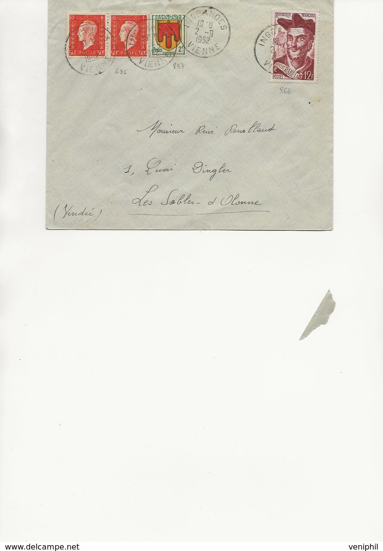 LETTRE AFFRANCHIE N° 685 + N° 837 +N° 866 -CAD INGRANDES - VIENNE -1952 - 1921-1960: Periodo Moderno