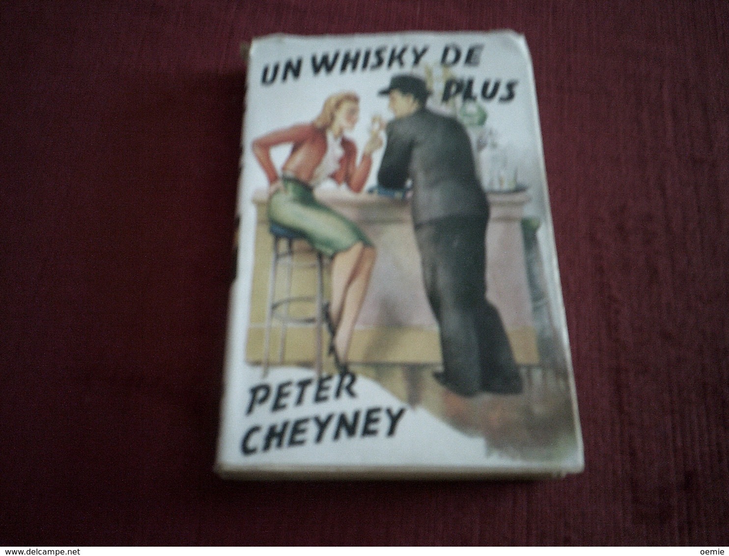 PETER  CHEYNEY  / UN WHISKY DE PLUS   EDITION PRESSE DE LA CITE  1947 - Presses De La Cité