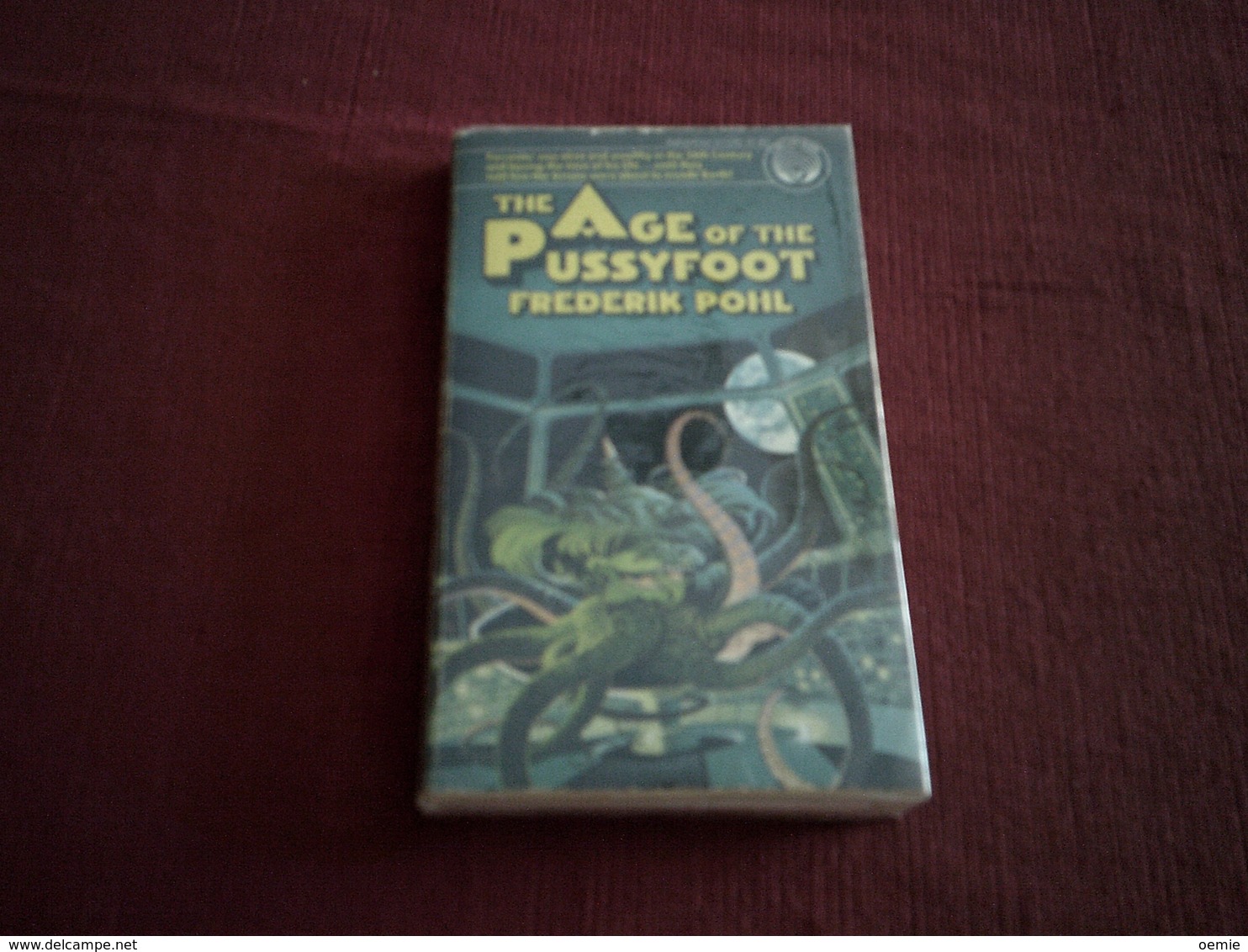 THE  AGE OF THE PUSSYFOOT / FREDERIK POHL  EDITION DEL REY  SF - Autres & Non Classés