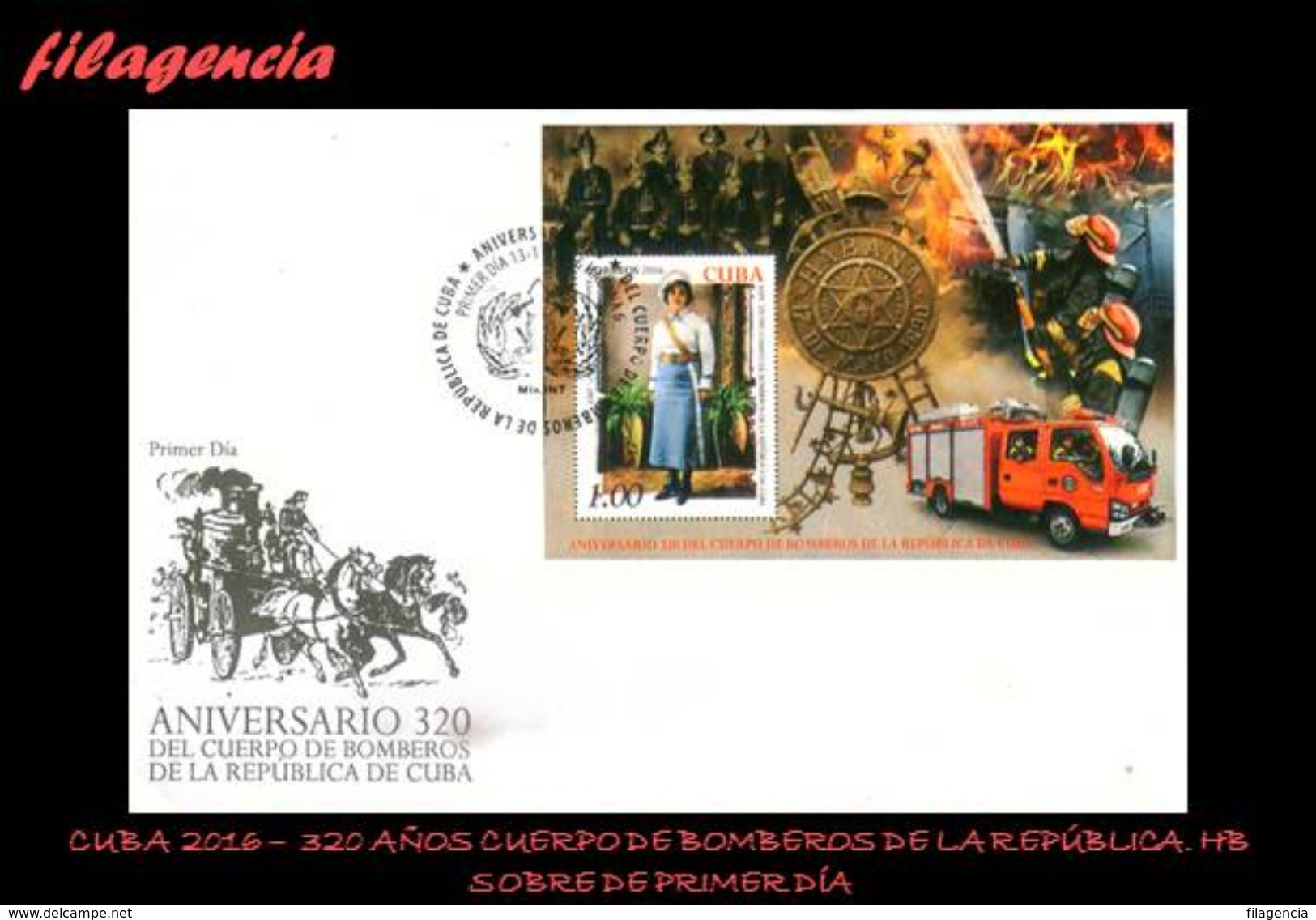 AMERICA. CUBA SPD-FDC. 2016 320 AÑOS DEL CUERPO DE BOMBEROS DE LA REPÚBLICA DE CUBA. HOJA BLOQUE - FDC