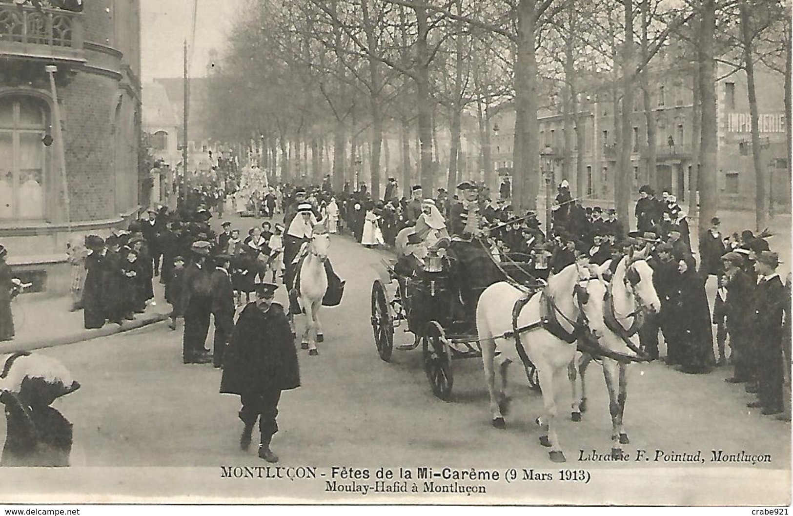 03 MONTLUCON FETES DE LA MI-CAREME Moulay-Hafid à Montluçon  3 Mars 1913 TRES RARE - Montlucon