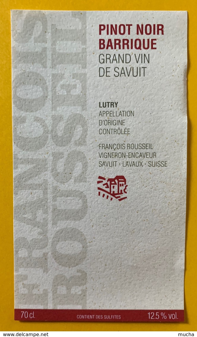 10975 -  Pinot Noir  Barrique De Savuit  François Rousseil Suisse - Autres & Non Classés