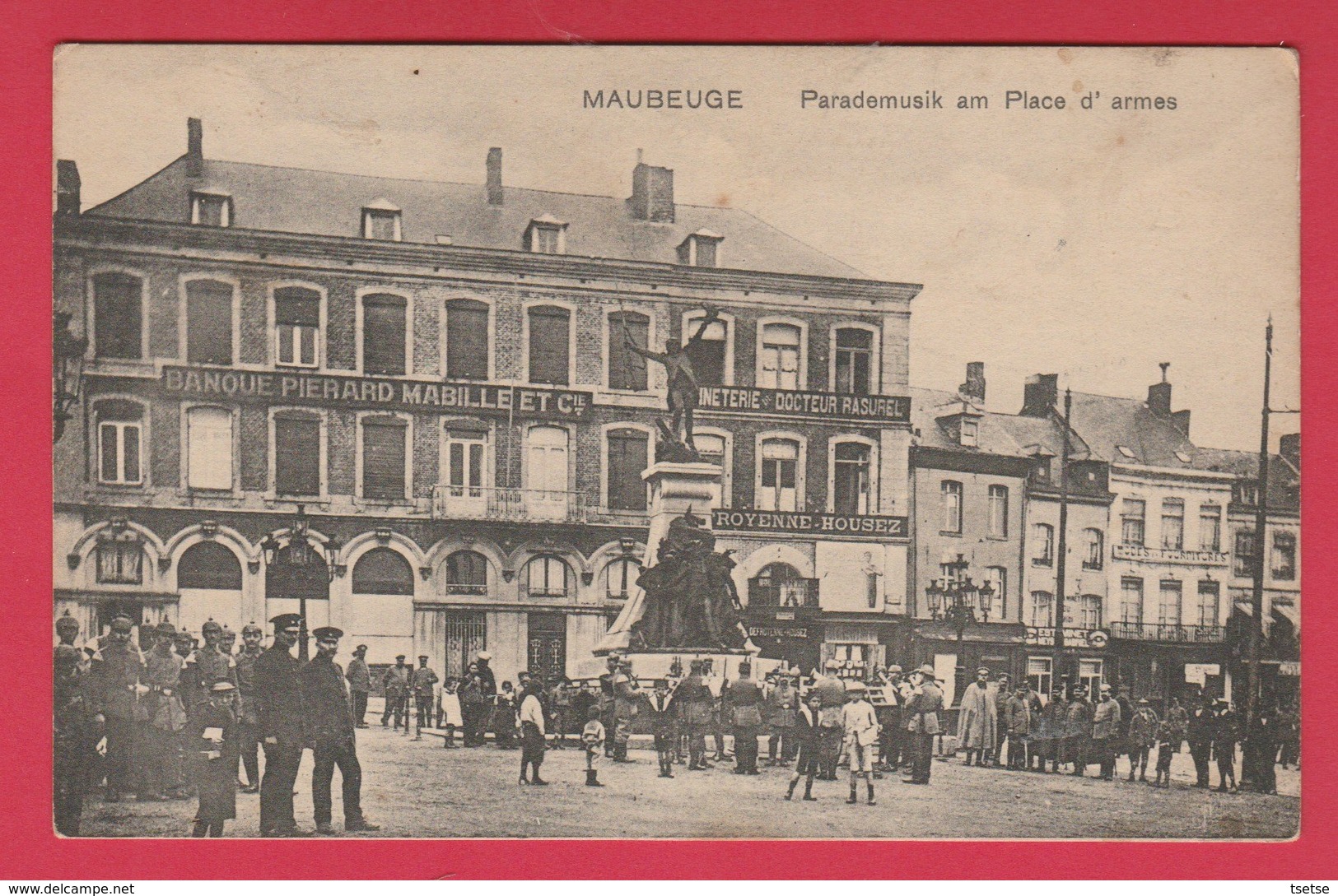 Maubeuge - Carte Allemande ....Parademusik Am Place D'armes ( Voir Verso ) - Maubeuge