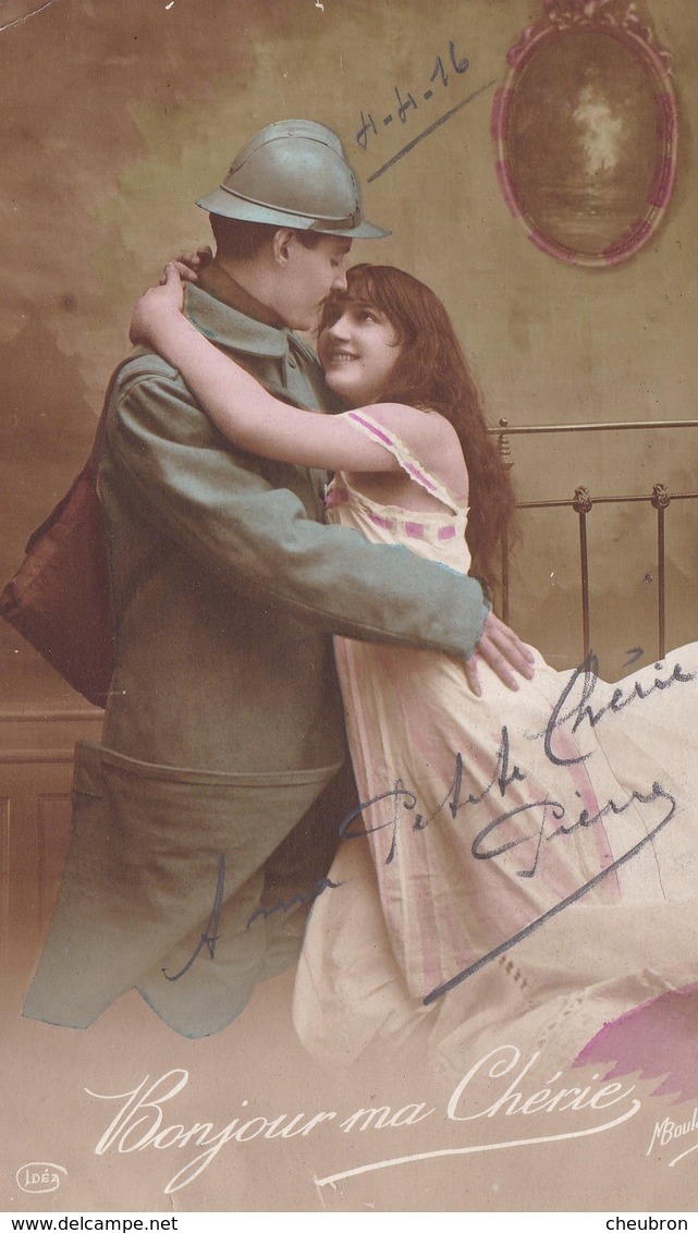 MILITARIA. GUERRE14-18 PATRIOTIQUE. COUPLE. " BONJOUR MA CHÉRIE ". TEXTE DU 4 AVRIL 1916 - Patriotiques