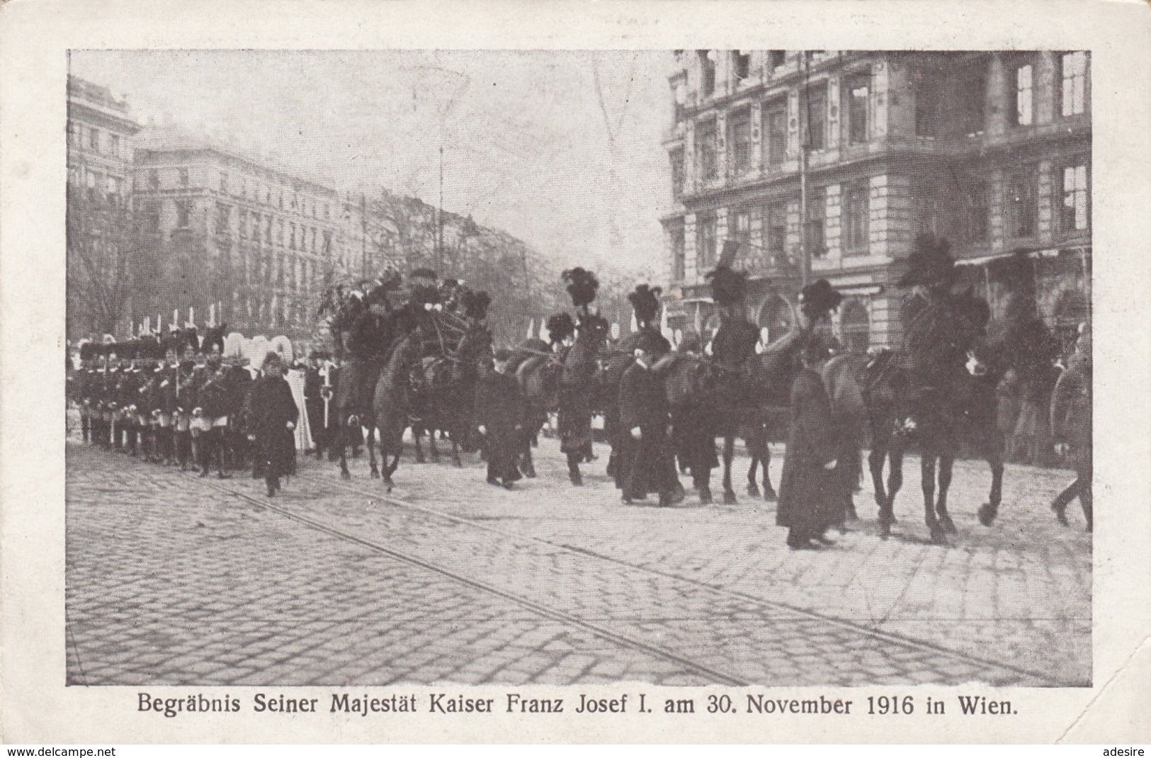 BEGRÄBNIS SEINER MAJ.KAISER FRANZ JOSEF I. Am 30.Nov.1916 In Wien, Originalaufnahme Kilophot - Königshäuser