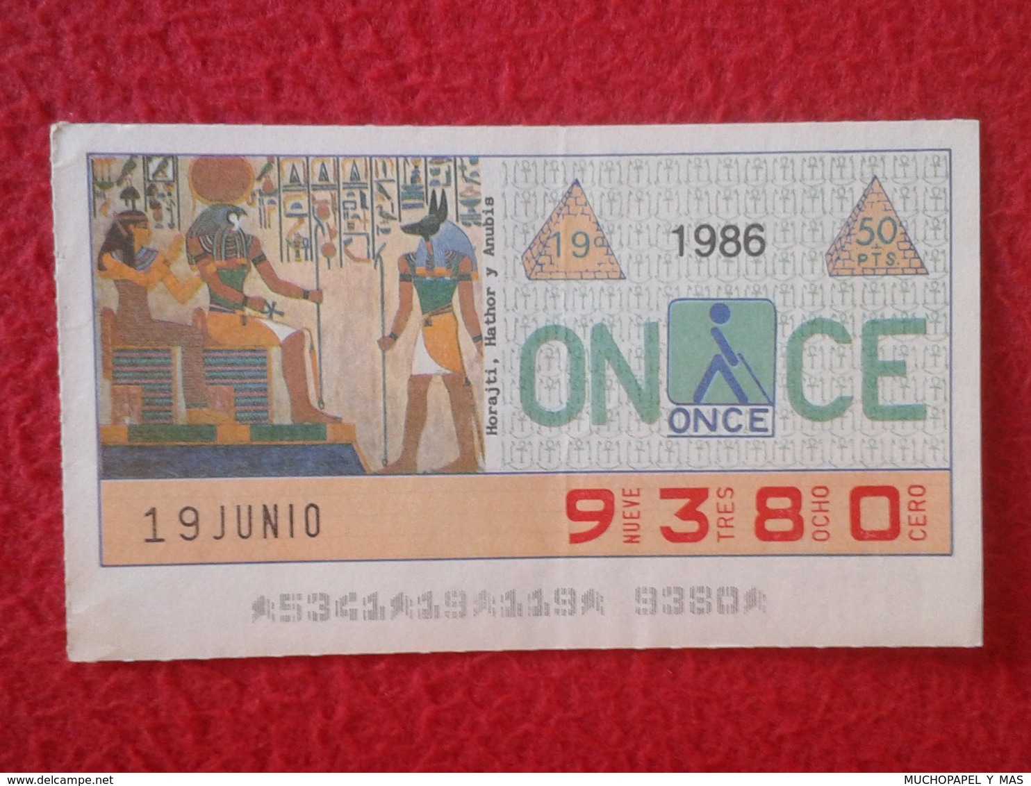 CUPÓN DE ONCE SPANISH LOTTERY CIEGOS SPAIN LOTERÍA LOTERIE BLIND 1986 ANTIGUO EGIPTO OLD EGYPT HORAJTI HATHOR ANUBIS VER - Billetes De Lotería