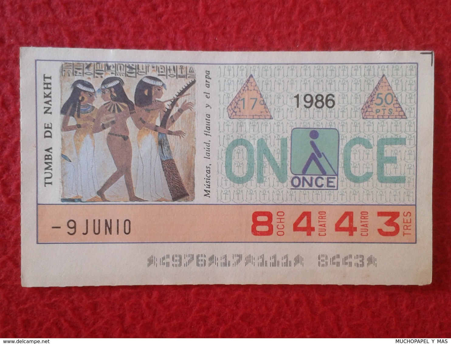 CUPÓN DE ONCE LOTTERY CIEGOS SPAIN LOTERIE LOTERÍA BLIND 1986 ANTIGUO EGIPTO OLD EGYPT TUMBA DE NAKHT GRAVE TOMB VER FOT - Billetes De Lotería