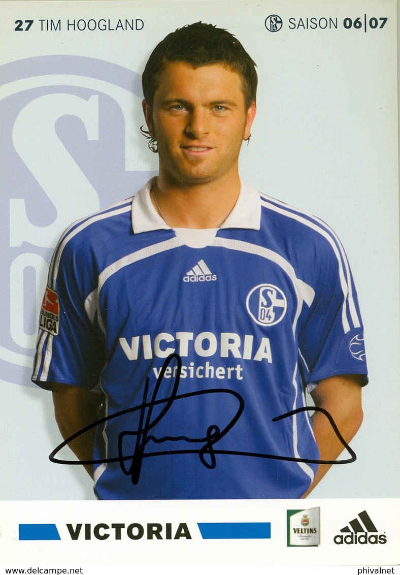 TARJETA PUBLICITARIA , FÚTBOL , SOCCER , FOOTBALL , FC SCHALKE O4 / VICTORIA - TIM HOOGLAND - Fútbol