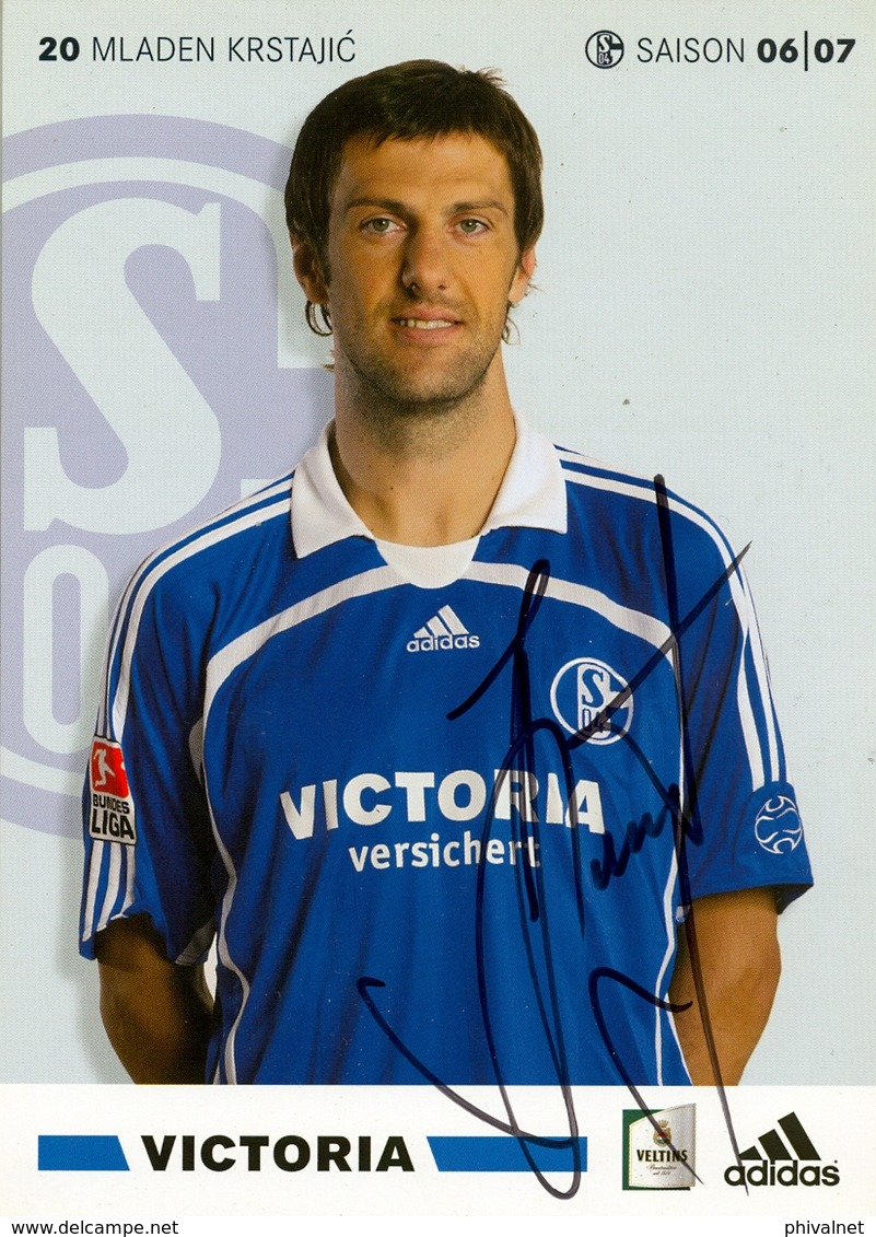 TARJETA PUBLICITARIA , FÚTBOL , SOCCER , FOOTBALL , FC SCHALKE O4 / VICTORIA - MLADEN KRSTAJIC - Fútbol