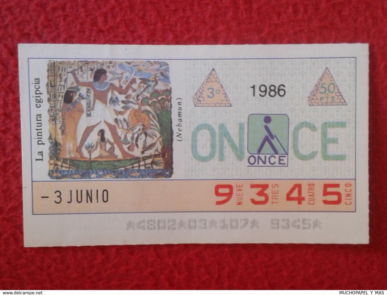 CUPÓN DE ONCE SPANISH LOTTERY CIEGOS SPAIN LOTERÍA ESPAÑA BLIND 1986 ANTIGUO EGIPTO OLD EGYPT PINTURA EGIPCIA NEBAMUN - Billetes De Lotería