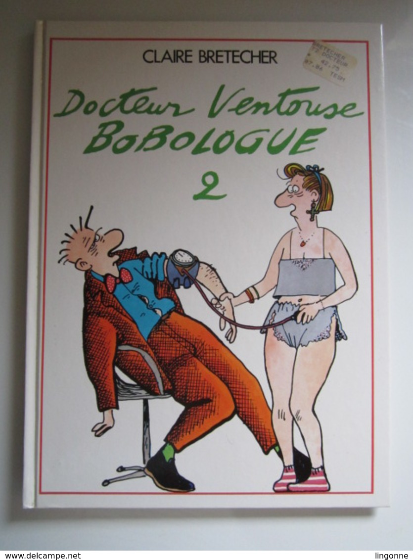 1986 Docteur Ventouse, Bobologue N°2. Docteur Ventouse, Bobologue Claire BRETECHER - Brétecher