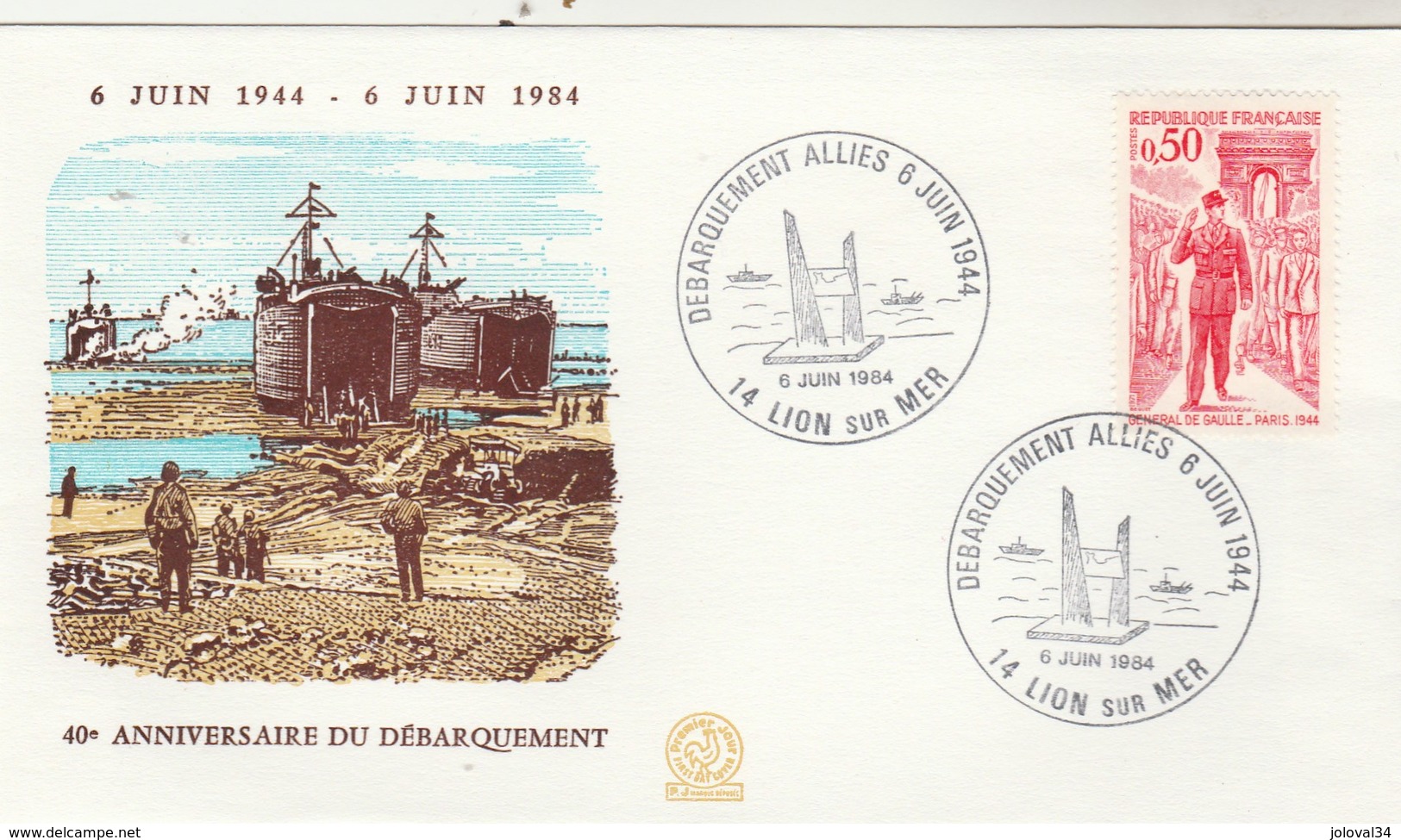 Enveloppe Cachet  Débarquement Alliés 6 Juin 1944 14 Lion Sur Mer  6/6/1984 Timbre De Gaulle - Guerre De 1939-45
