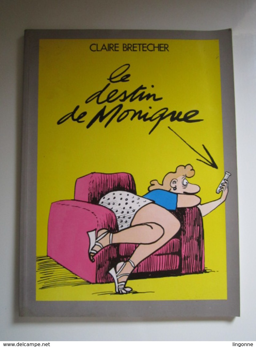 1983 Le Destin De Monique Claire BRETECHER - Brétecher
