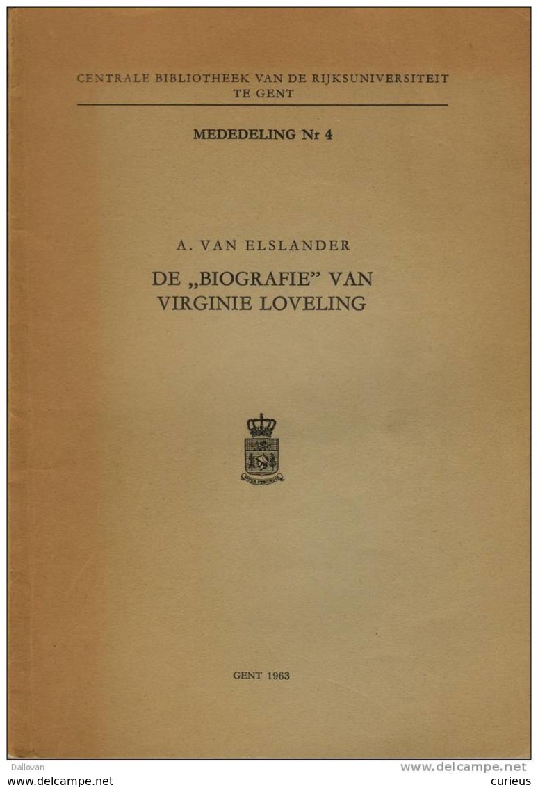 BOEKJE * DE " BIOGRAFIE " VAN VIRGINIE LOVELING * R.U.G. GENT * A. VAN ELSLANDER * N° 4 * 1963 * 54 PP * 23 X 16 CM - Gent