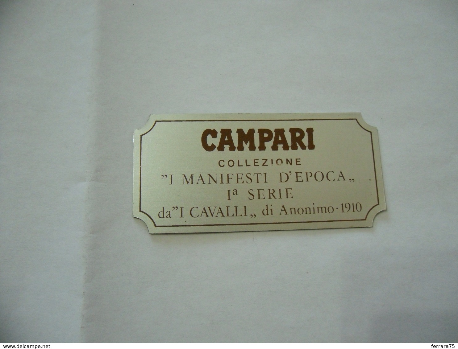 PUBBLICITà TARGHETTA IN METALLO CAMPARI I MANIFESTI D'EPOCA I CAVALLI 1910. - Alcolici