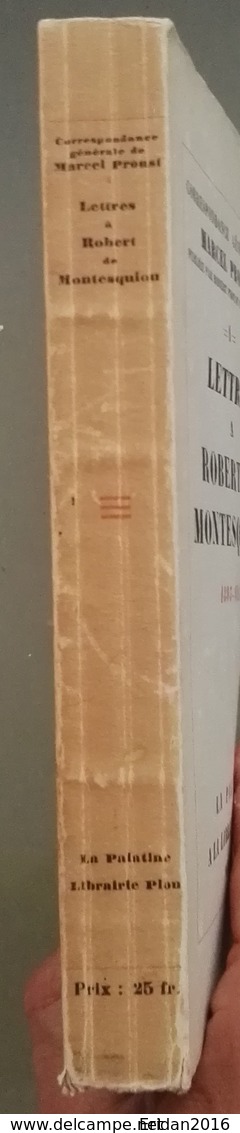 Lettres à Robert De Montesquiou • Marcel Proust Correspondance  Editeur : Plon   Année : 1930 - 1901-1940
