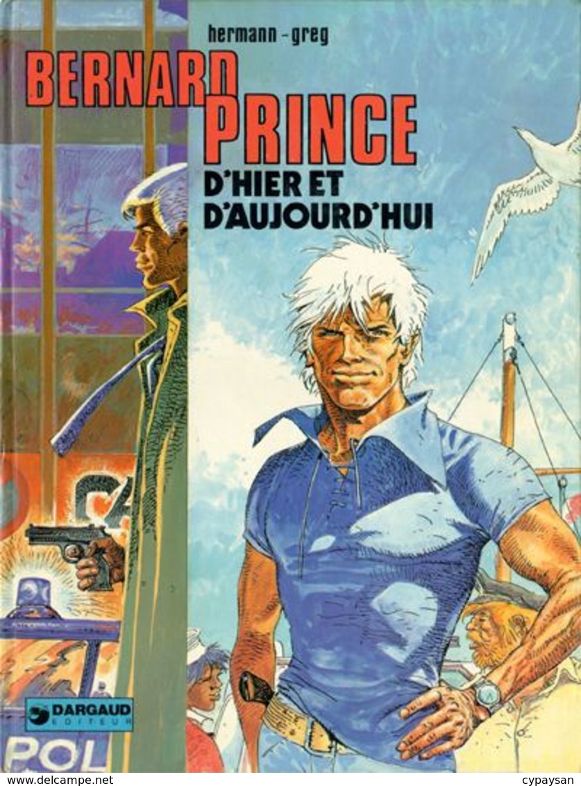 Bernard Prince HS  D'hier Et D'aujourd'hui  EO BE DARGAUD 02/1980  Greg Hermann  (BI1) - Bernard Prince