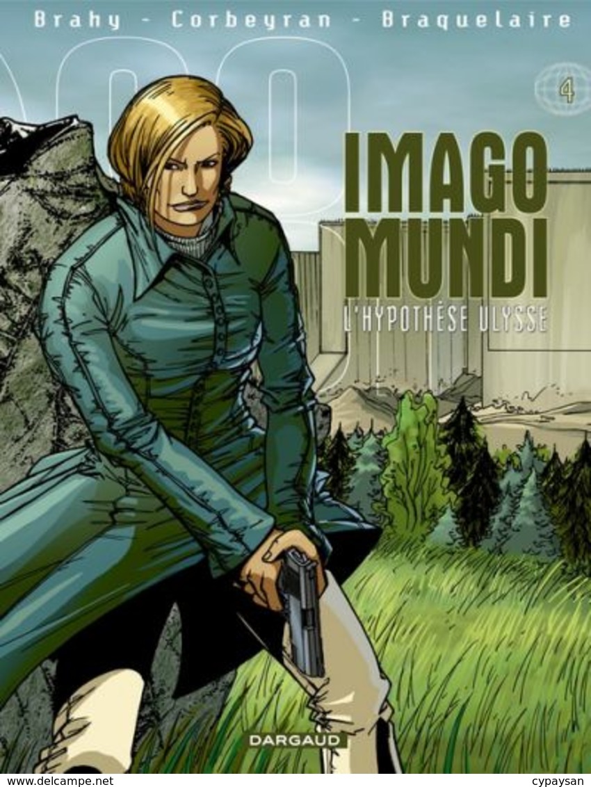 Imago Mundi T 04 L'hypothèse Ulysse  EO BE DARGAUD 04/2004  Corbeyran  Brahy  (BI1) - Bernard Prince