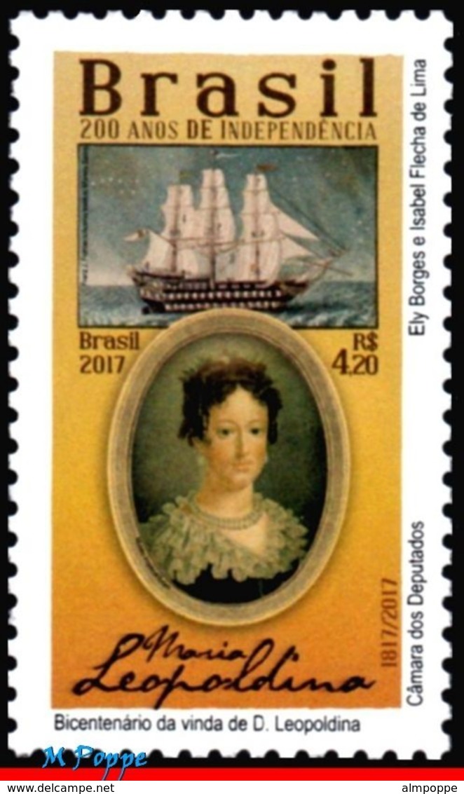 Ref. BR-V2019-09-3 BRAZIL 2019 FAMOUS PEOPLE, 200 YEARS INDEPENDENCE,, LEOPOLDINA, JOHN VI, 2017 2018, MNH, 3V - Schiffe