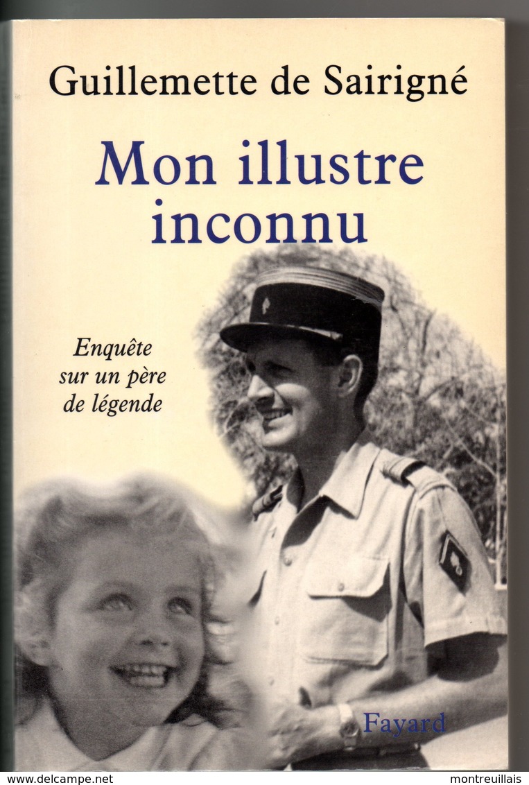 Mon Illustre Inconnu, Gabriel De SAIRIGNE, 326 Pages, De 1998, Militaire, Légion étrangère, Français Libre, Tache Verso - Biographie