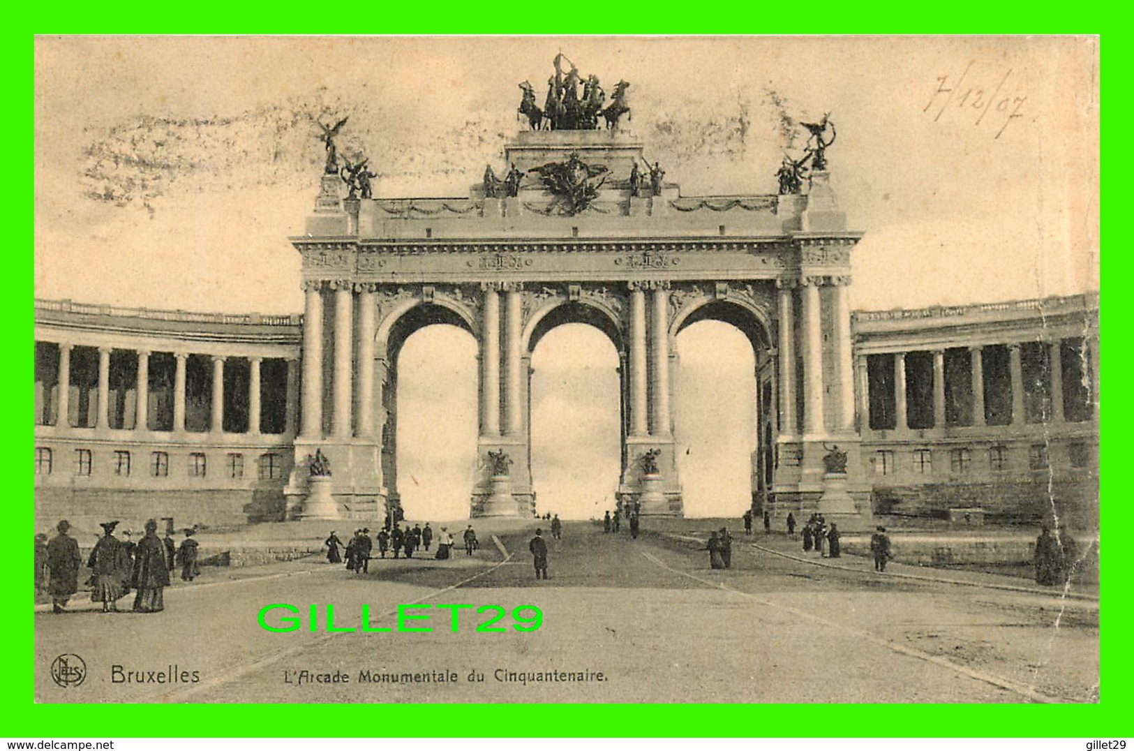 BRUXELLES, BELGIQUE - L'ARCADE MONUMENTALE DU CINQUANTENAIRE - ANIMÉE - NELS - CIRCULÉE EN 1907 - - Monuments, édifices