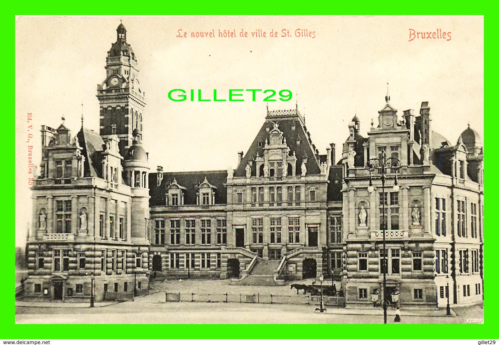 BRUXELLES, BELGIQUE - LE NOUVEL HÔTEL DE VILLE DE ST GILLES - ANIMÉE - ED. V. G. - - Monumenti, Edifici