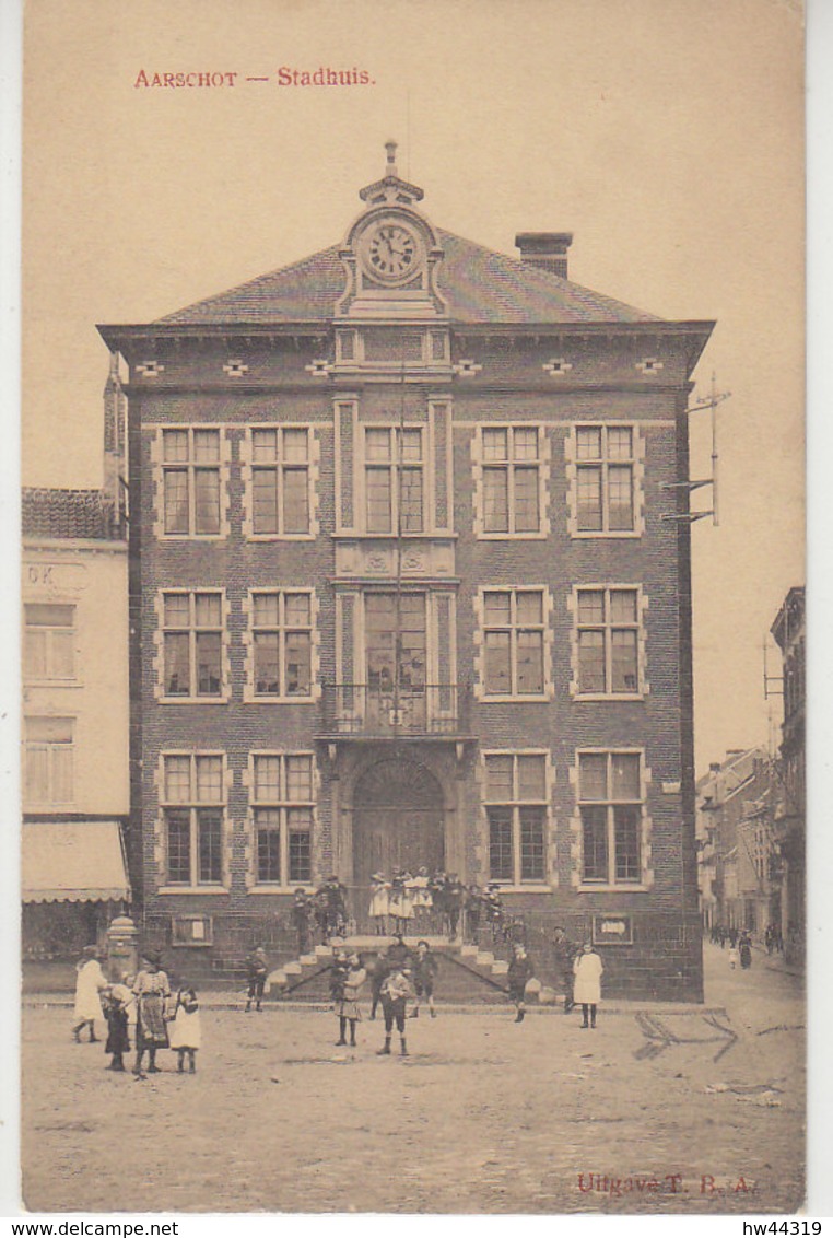 Aarschot - Stadthuis - Um 1915 - Aarschot