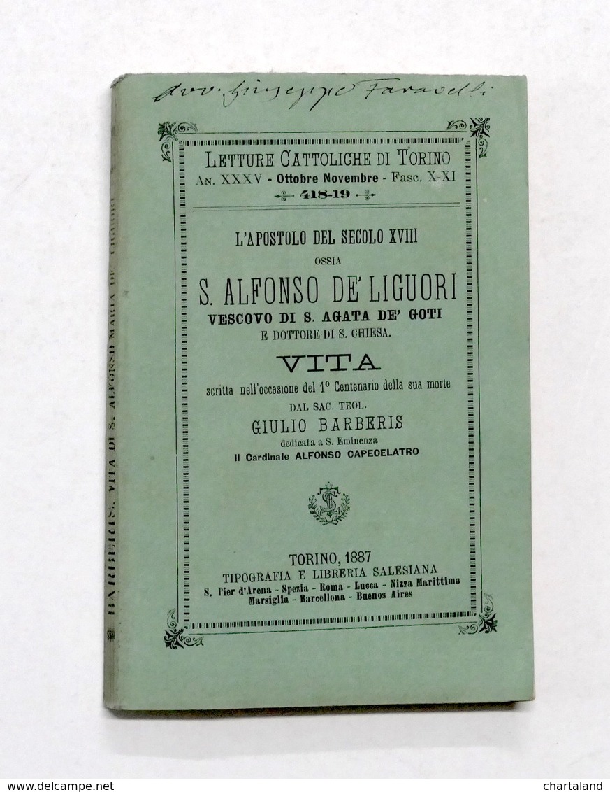 Barberis - L' Apostolo Del Secolo XVIII Ossia S. Alfonso De Liguori 1^ Ed. 1887 - Altri & Non Classificati