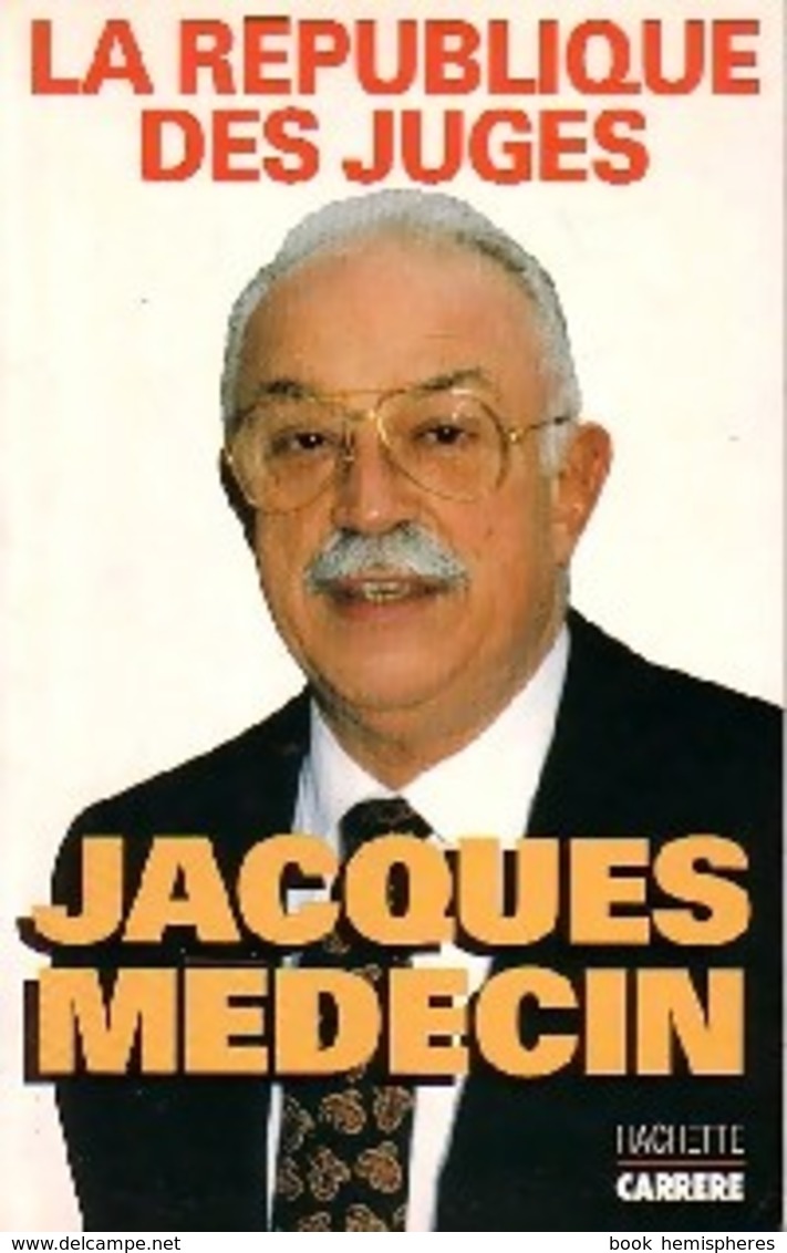 La République Des Juges De Jacques Médecin (1996) - Altri & Non Classificati