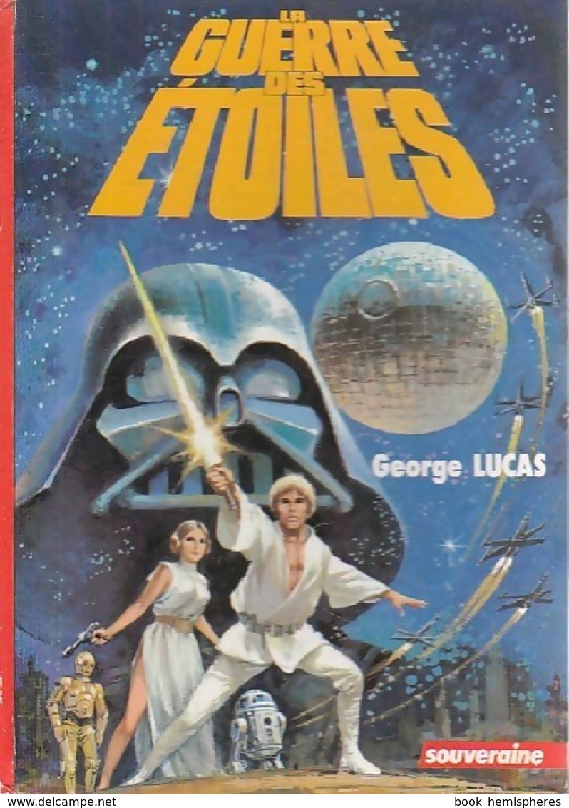 La Trilogie Fondatrice Tome I : La Guerre Des étoiles De George Lucas (1978) - Sonstige & Ohne Zuordnung