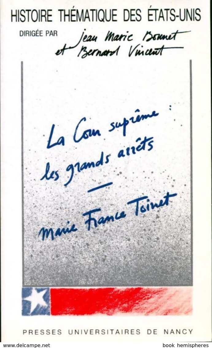 La Cour Suprême. Les Grands Arrêts De Marie-France Toinet (1991) - Autres & Non Classés