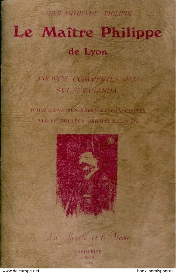 Le Maître Philippe De Lyon De Philippe Nizier (1984) - Autres & Non Classés