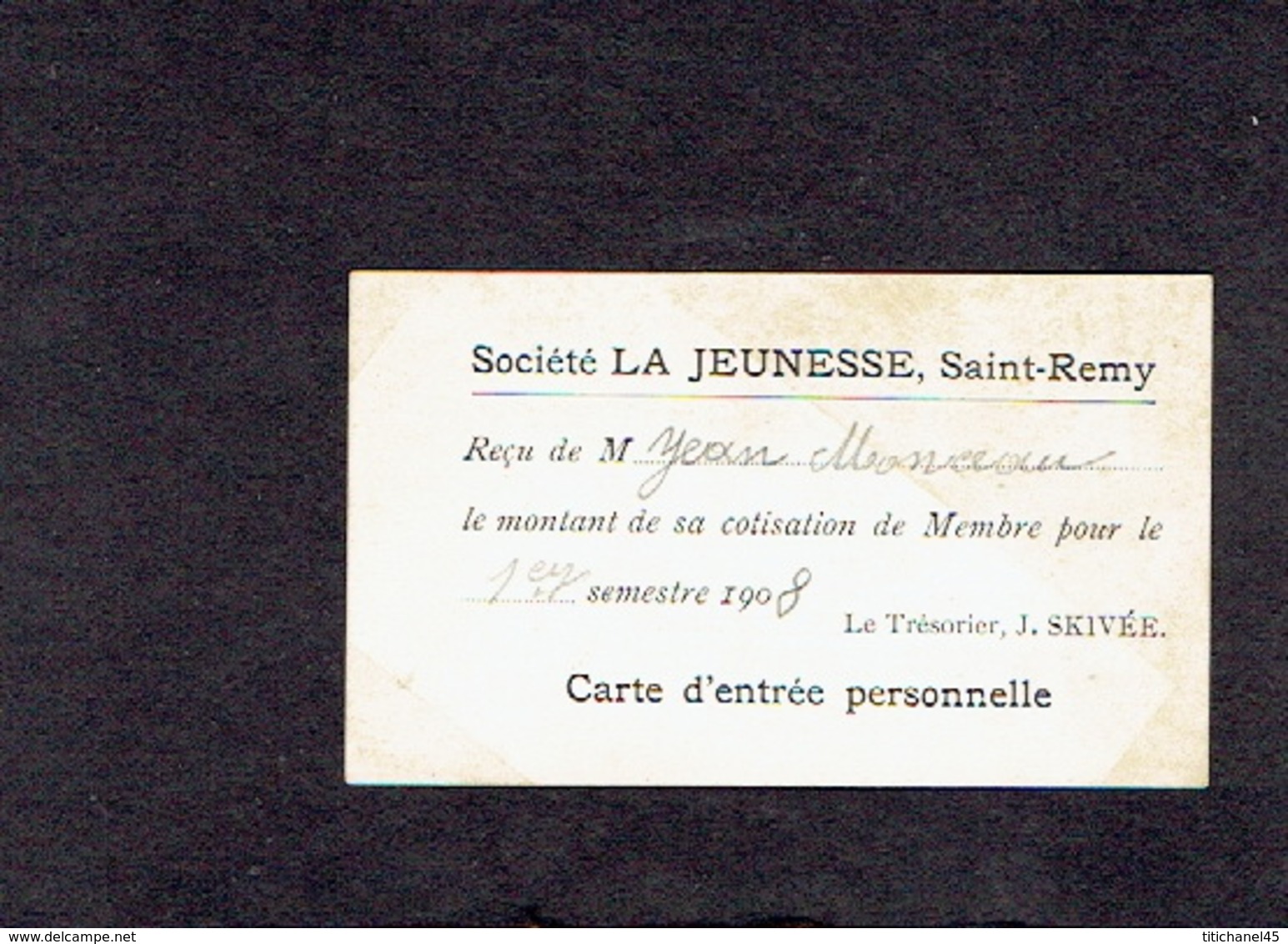 SAINT-REMY - Carte De Membre De 1908 De La Société LA JEUNESSE, SAINT-REMY - Reçu Le Montant Cotisation 1er Sem. 1908 - Mitgliedskarten