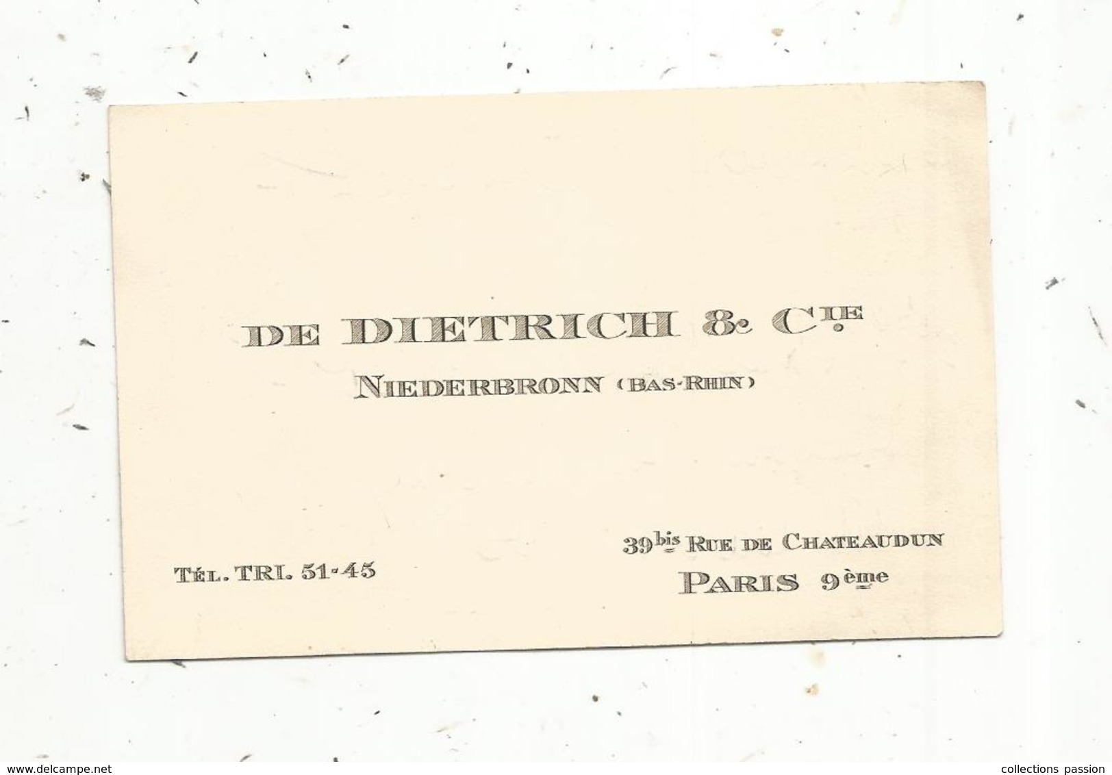 Carte De Visite , DE DIETRICH & Cie. ,NIEDERBRONN ,  67 ,  BAS RHIN - Visiting Cards