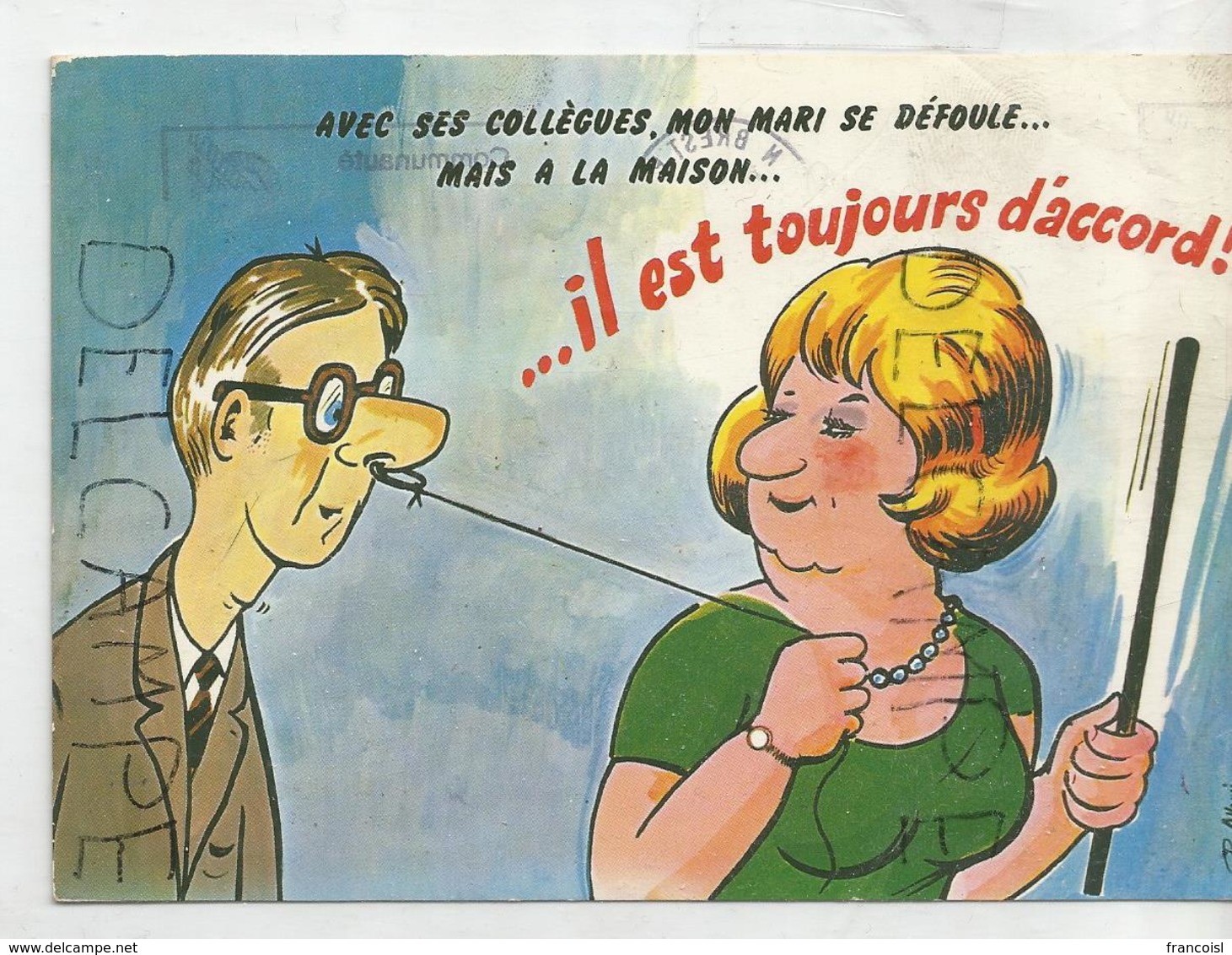 Femme Tire Monsieur Par Le Nez:" ... Il Est Toujours D'accord". Signée R. Allouin - Humor