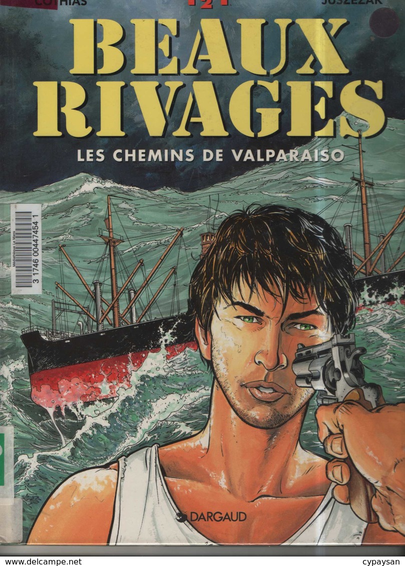 Beaux Rivages T 02 Les Chemins De Valparaiso EO BE- DARGAUD 05/1997 Cothias Juszezak (BI1) - Ediciones Originales - Albumes En Francés
