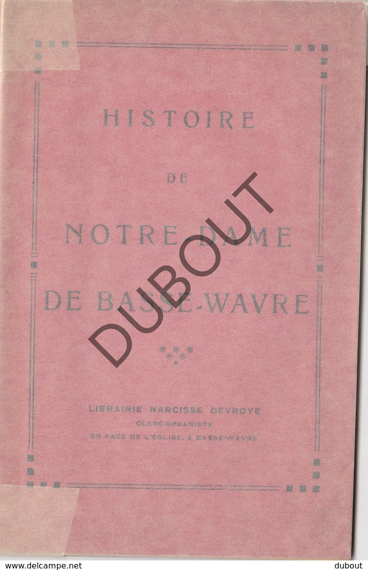 BASSE-WAVRE/WAVER L' Histoire De Notre Dame   (N753) - 1901-1940