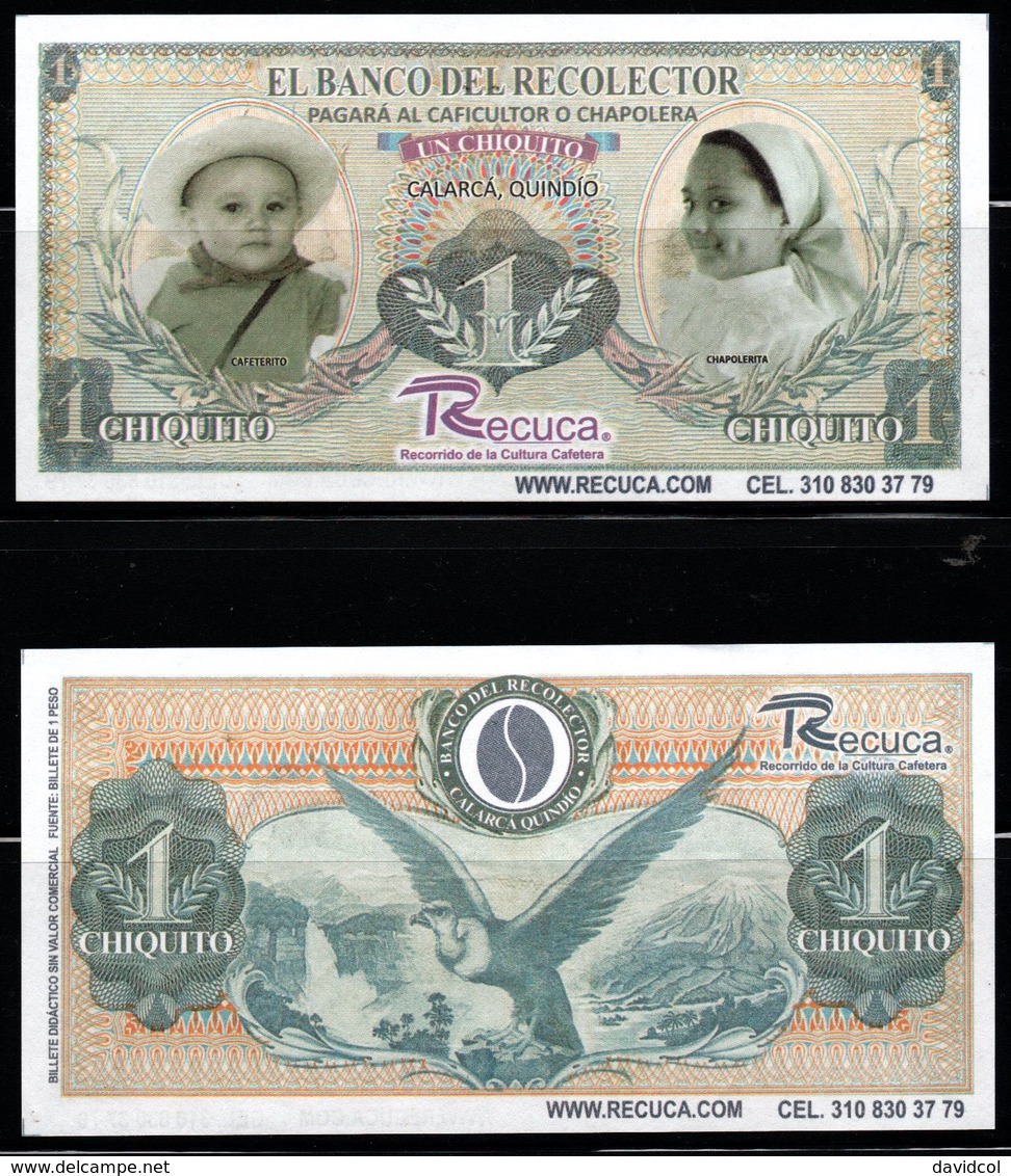 B2-COLOMBIA - 2000`S PRIVATE CURRENCY. $ 1 CHIQUITO - BANKNOTE USED ON A COFFE FARM IN CALARCA, QUINDIO DEPARTMENT - Colombia