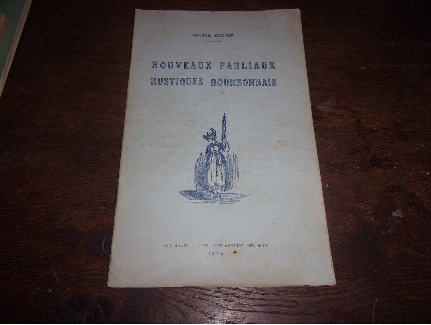 Bourbonnais 1942 MARIE DIDIER NOUVEAUX FABLIAUX RUSTIQUES BOURBONNAIS - Bourbonnais