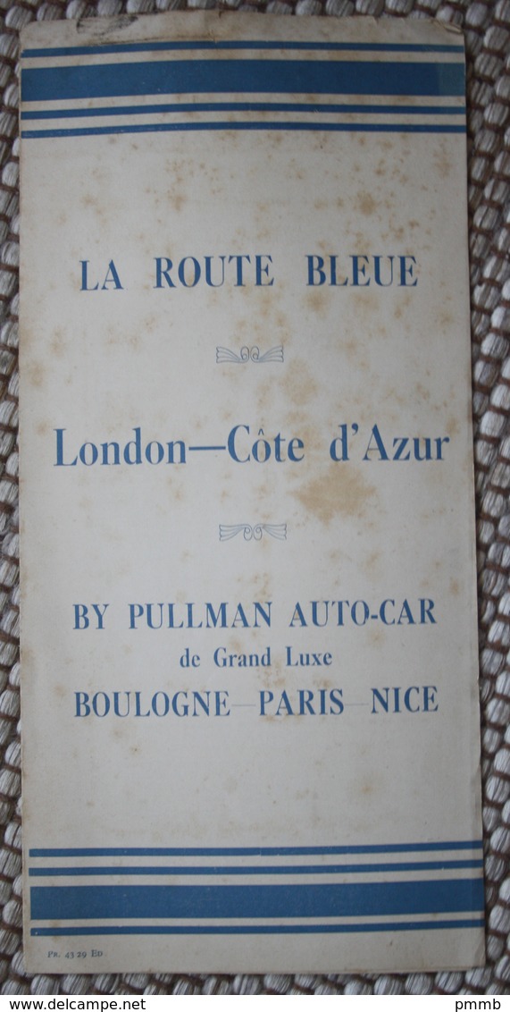 La Route Bleue – London-Côte D'Azur By Pullman Auto-Car De Grande Luxe Boulogne-Paris-Nice - Tourism Brochures