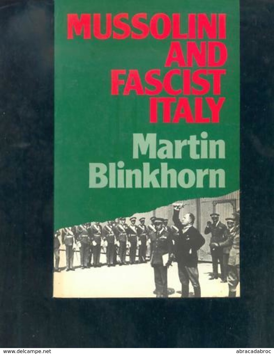 Mussolini And Fascist Italy - Martin Blinkhorn - - Guerra 1939-45