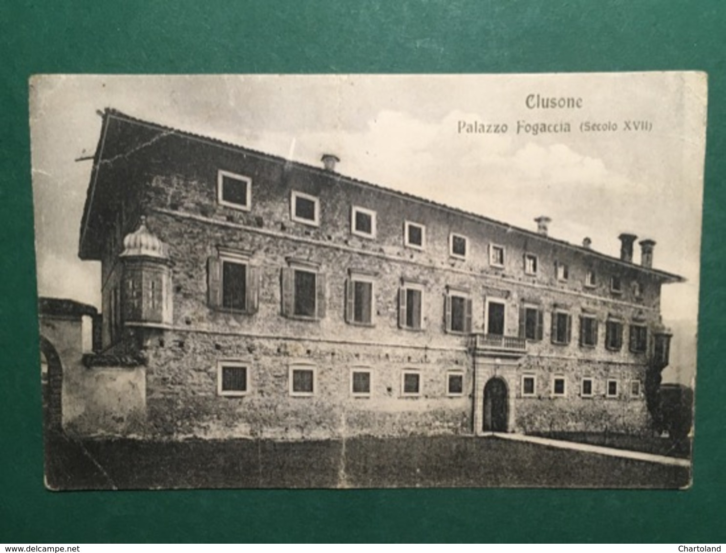 Cartolina Clusone - Palazzo Fogaccia - Scecolo XVII - 1921 - Cuneo
