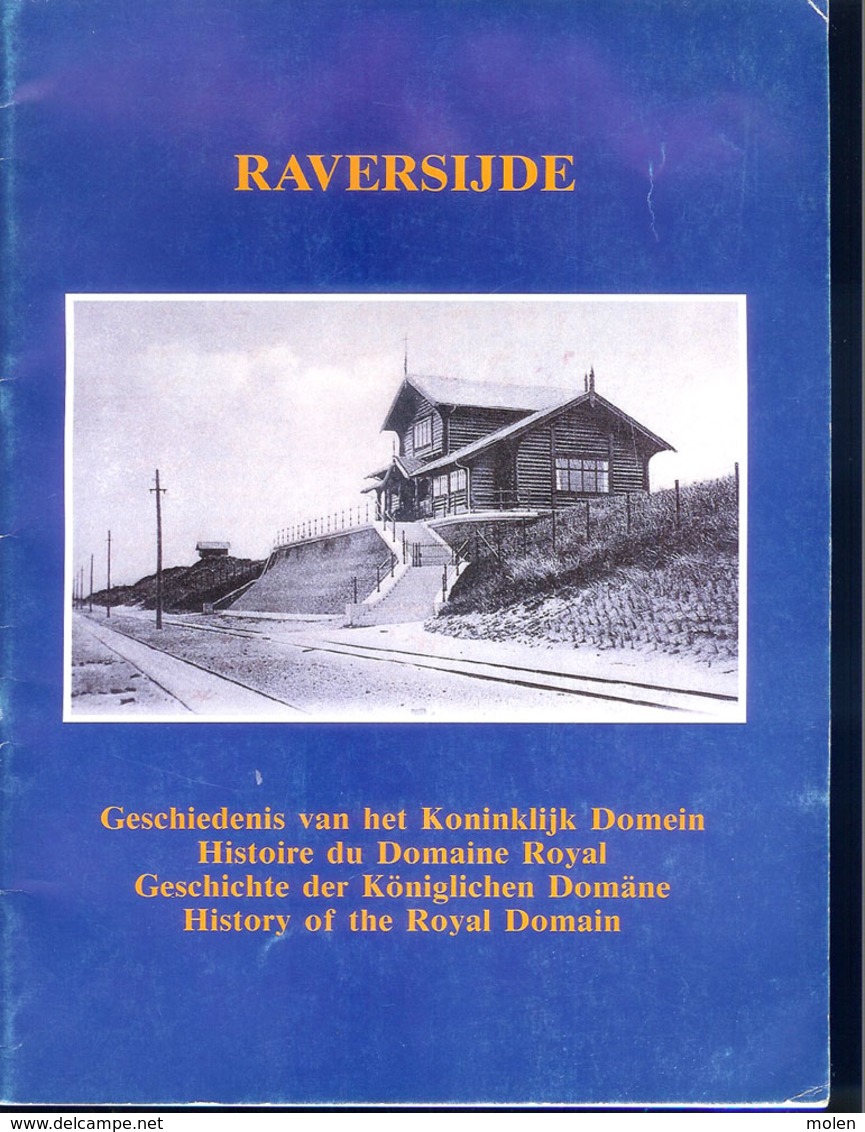 Geschiedenis Van Het Koninklijk Domein RAVERSIJDE OOSTENDE Histoire Du Domaine Royal *** Koning Roi King König Rey Z195 - Familias Reales