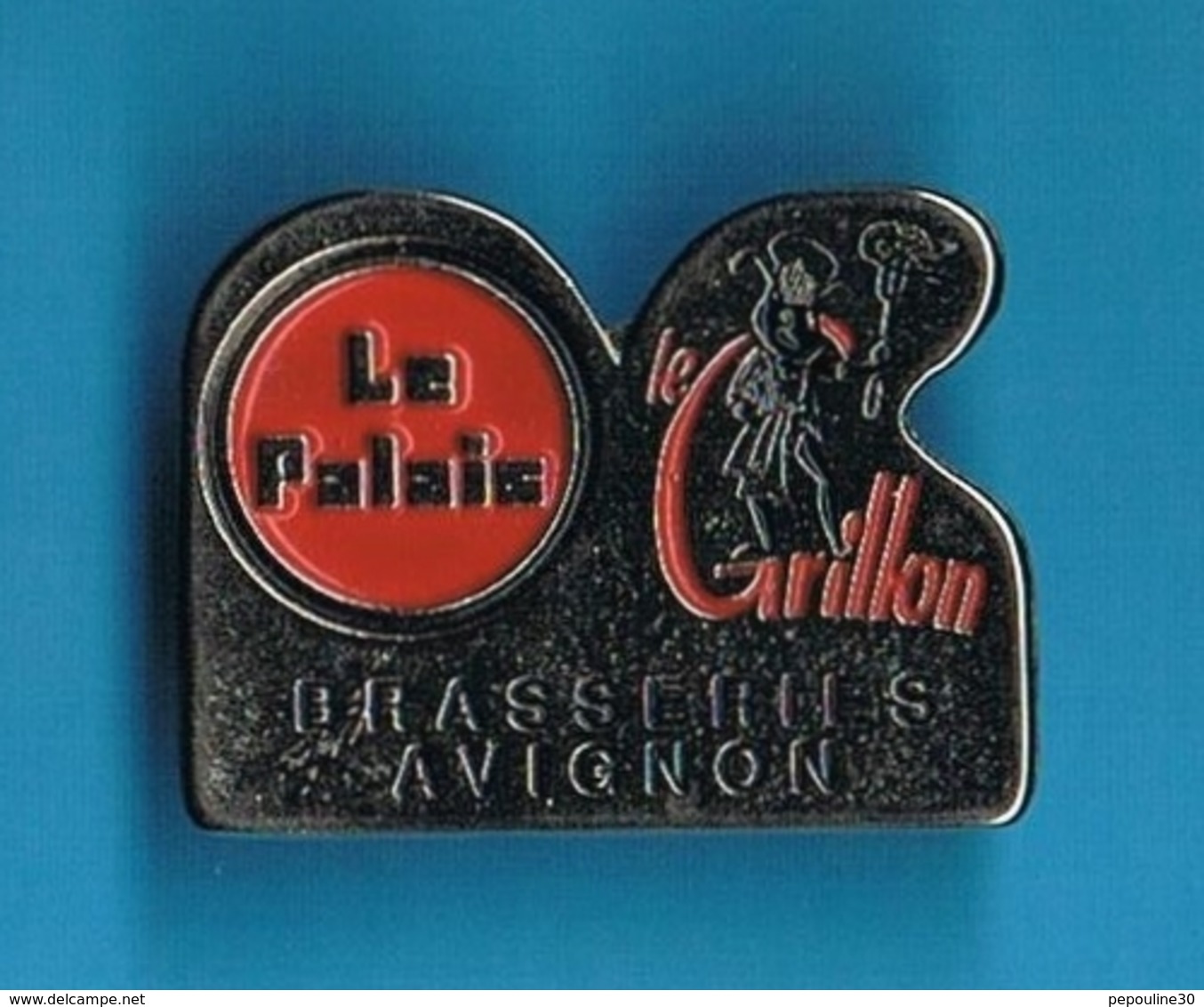 1 PIN'S  //   ** LE PALAIS / LE CRILLON / BRASSERIE / AVIGNON ** - Bière